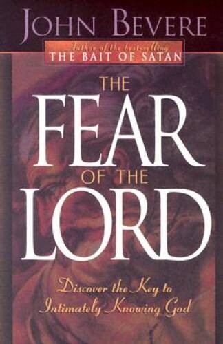 The Fear of the Lord: Discover the Key to Intimately Knowing God (Inner S – GOOD