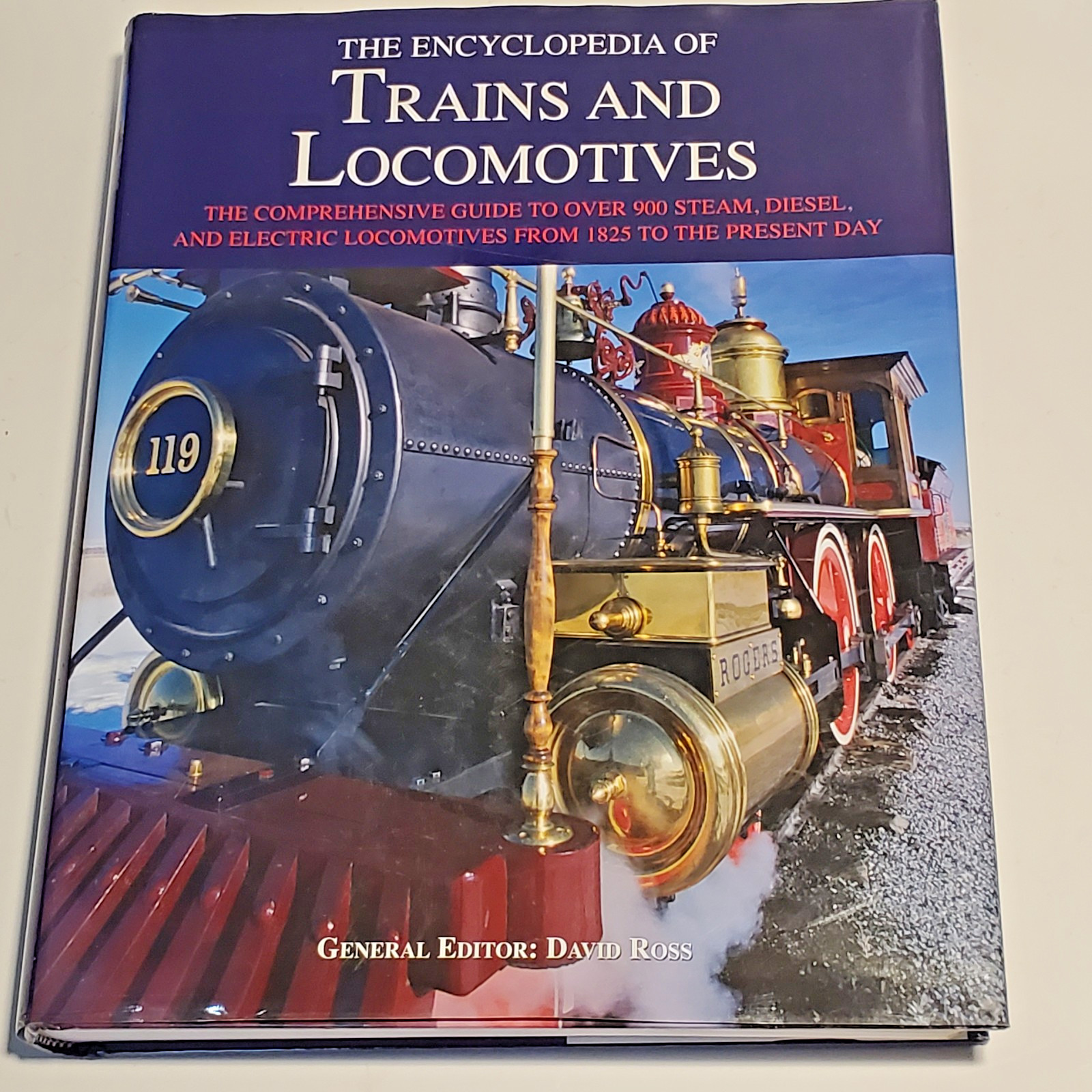 The Encyclopedia of Trains and Locomotives: The Comprehensive Guide to Over 900