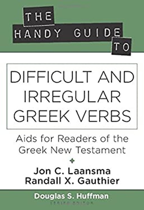 The Handy Guide to Difficult and Irregular Greek Verbs : Aids for