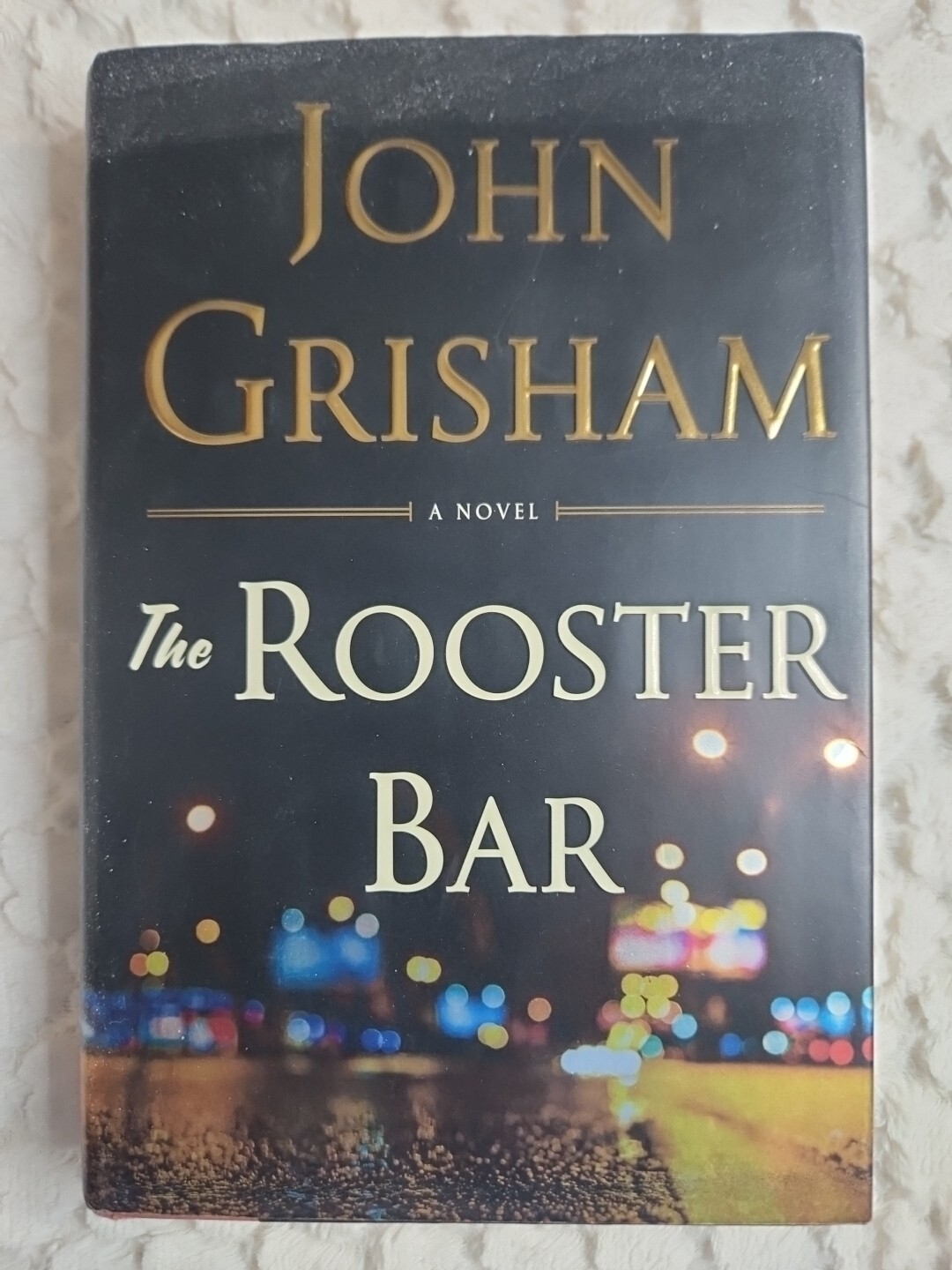 The Rooster Bar John Grisham 2017 Hardcover Book Courtroom Drama Lawyer