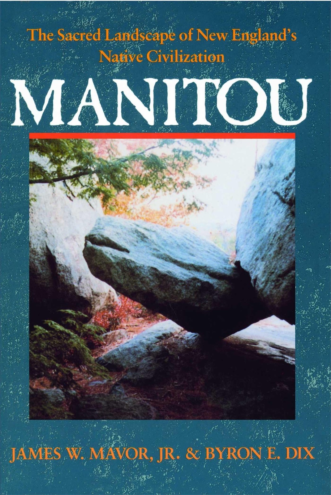 Manitou: The Sacred Landscape of New England’s Native Civilization