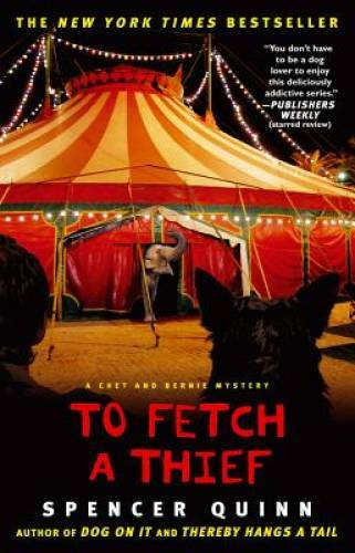 To Fetch a Thief: A Chet and Bernie Mystery (The Chet and Bernie Mys – VERY GOOD