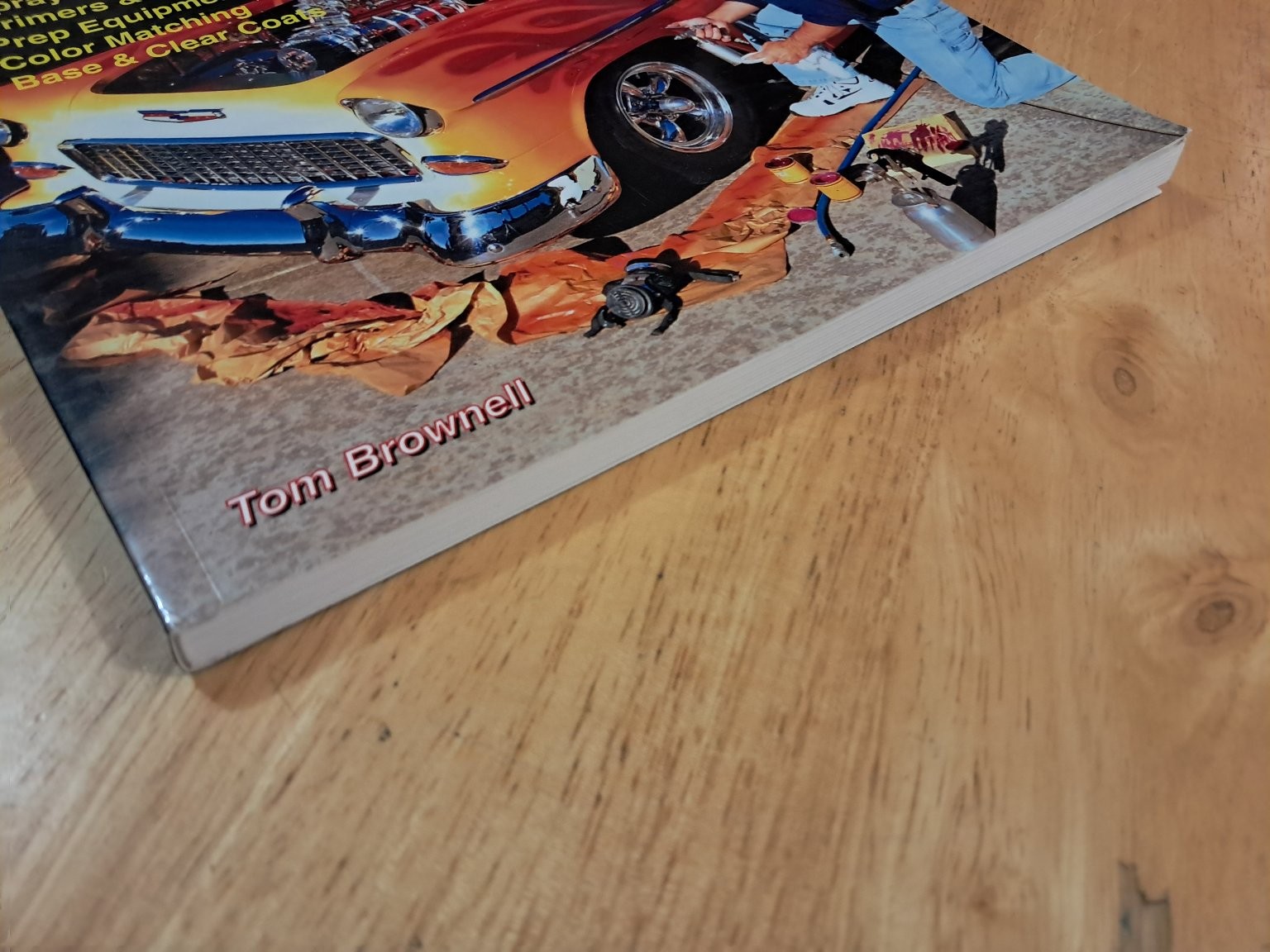 Do-It-Yourself Guide to Custom Painting Tom Brownell 2000 CarTech