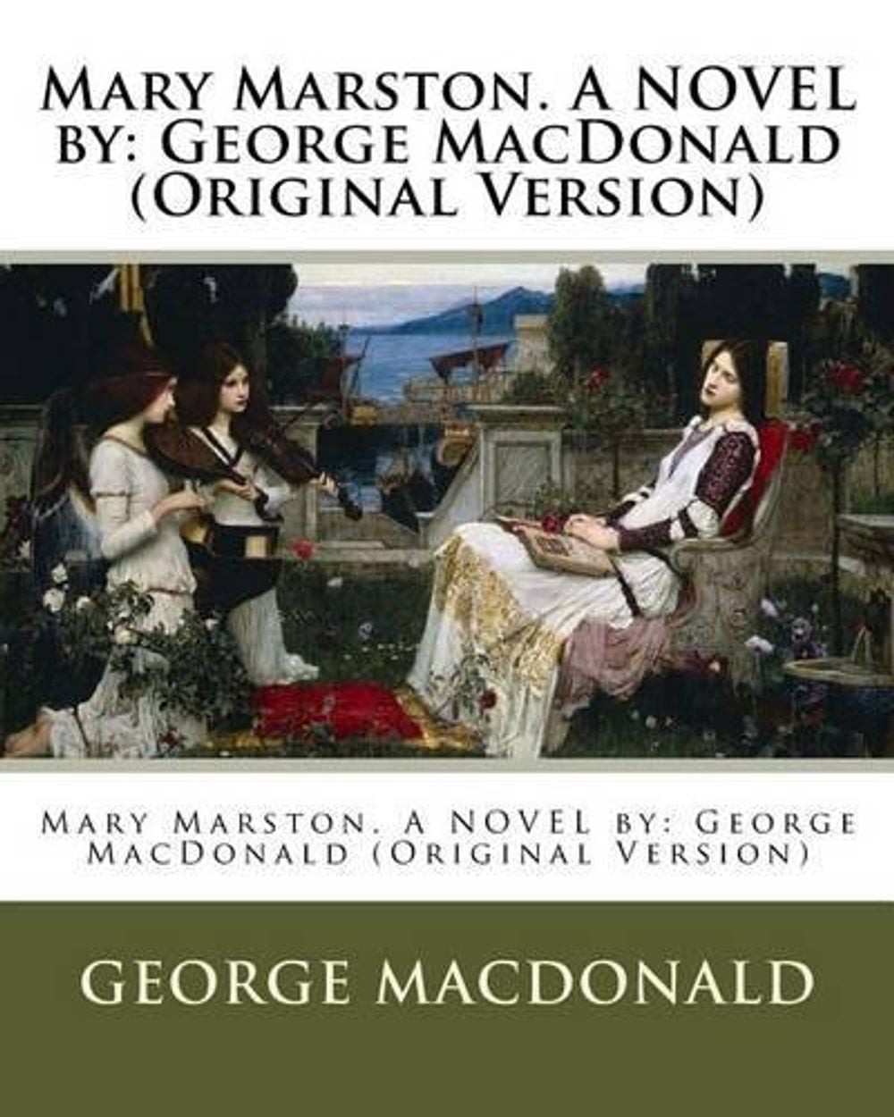 Mary Marston. A NOVEL by: George MacDonald (Original Version) by George MacDonal