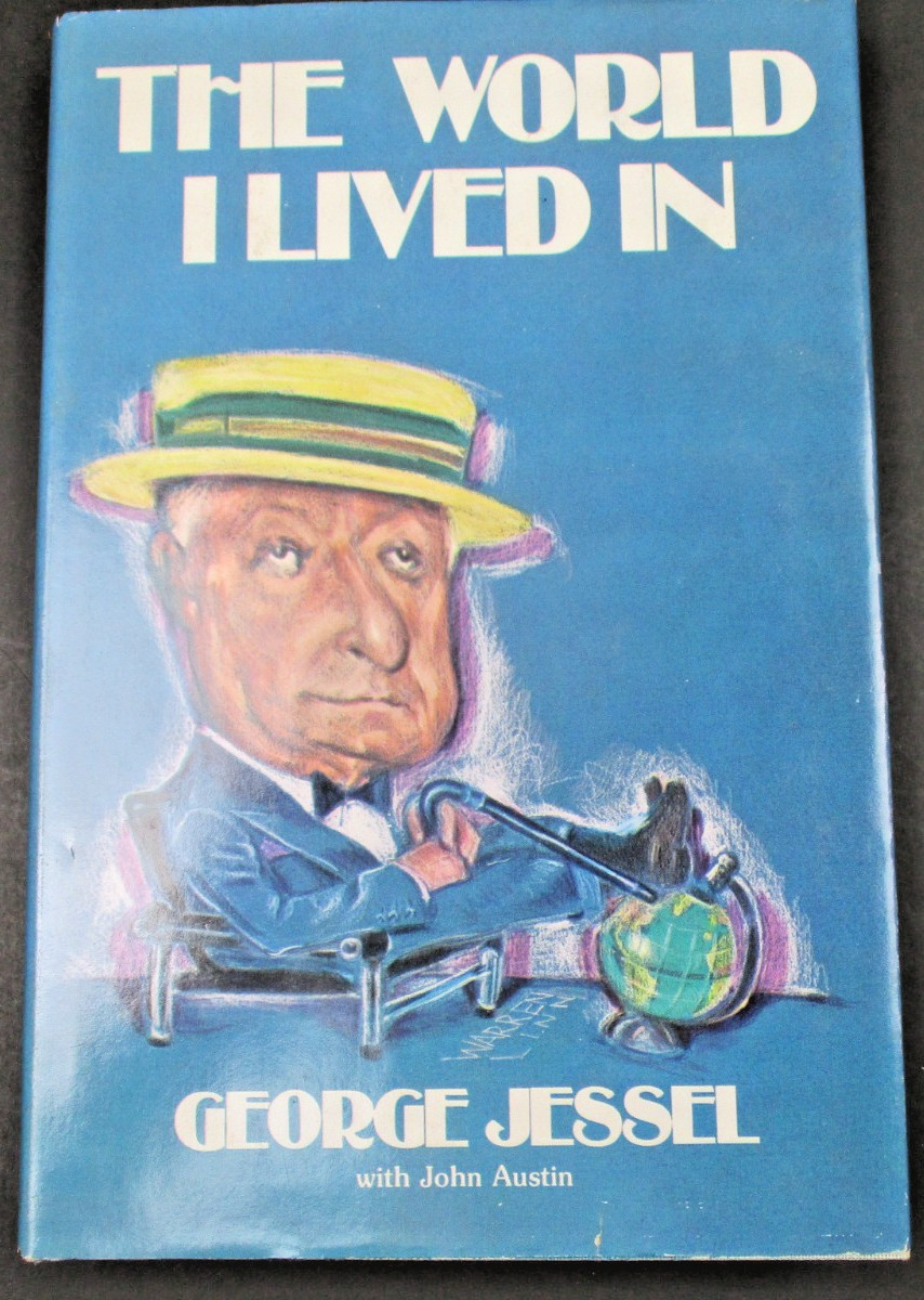THE WORLD I LIVED IN by George Jessel & John Austin Henry 1975 Hardcover HCDJ
