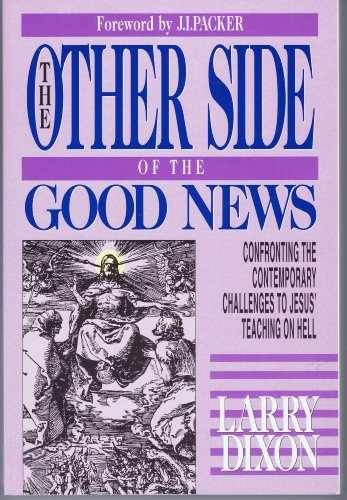 The Other Side of the Good News: – Paperback, by Dixon Larry – Very Good