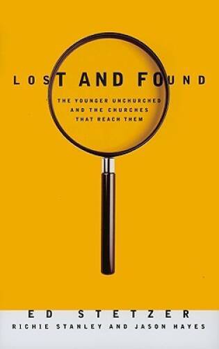 Lost and Found: The Younger Unchurched and the Churches tha – VERY GOOD