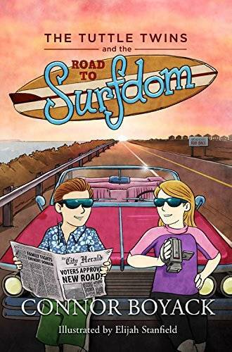 The Tuttle Twins and the Road to Surfdom – Paperback By Connor Boyack – GOOD