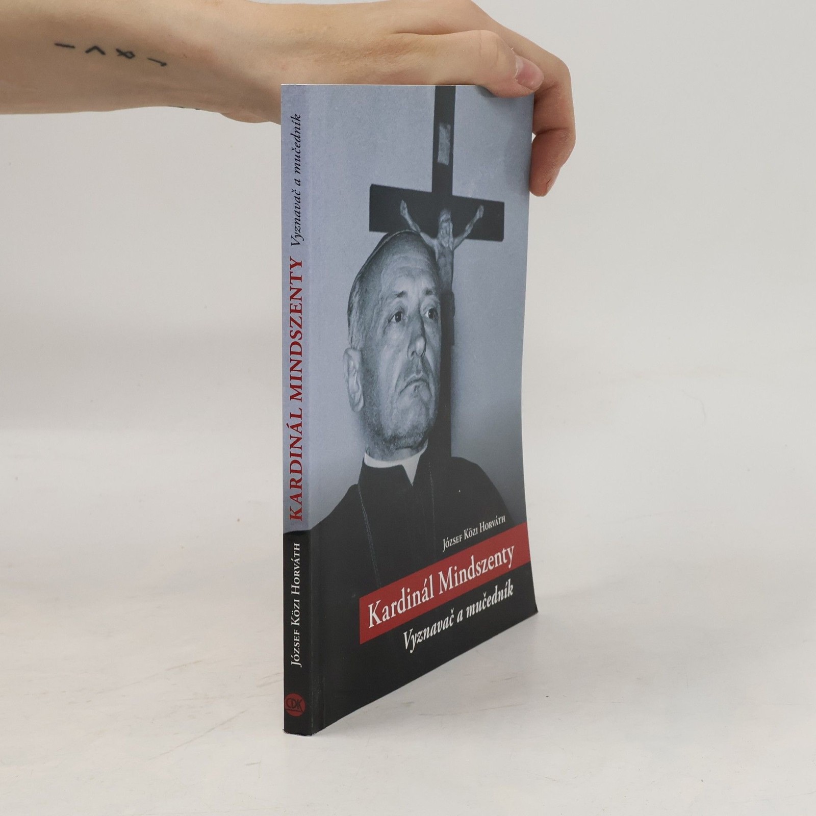 Kardinál Mindszenty : Vyznavač a mučedník  |  Anna Marie Halasová
