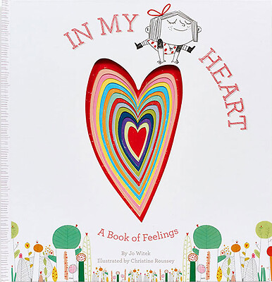 In My Heart: A Book of Feelings by Witek, Jo