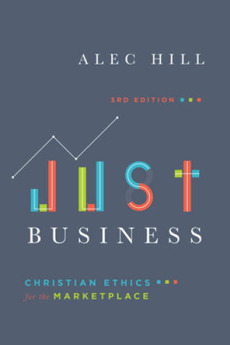 Just Business: Christian Ethics for the Marketplace – Paperback – GOOD