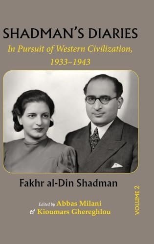 Shadman Diaries: In Pursuit of Western Civilization, 1933-1943 (Volume 2, Diarie