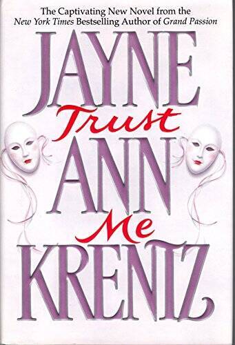 Trust Me – Hardcover By Krentz, Jayne Ann – VERY GOOD