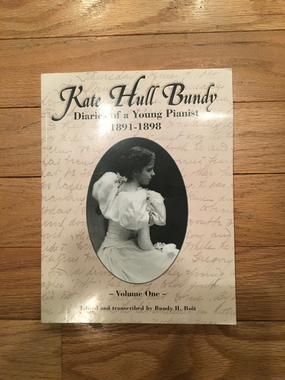 Kate Hull Bundy Diaries of a Young Pianist 1891-1898 Vol. 1 only Paperback 2014