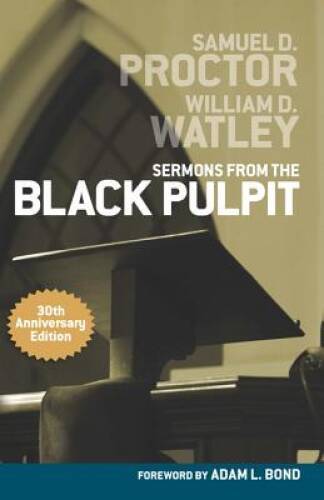 Sermons from the Black Pulpit – Paperback By Samuel D. Proctor – GOOD