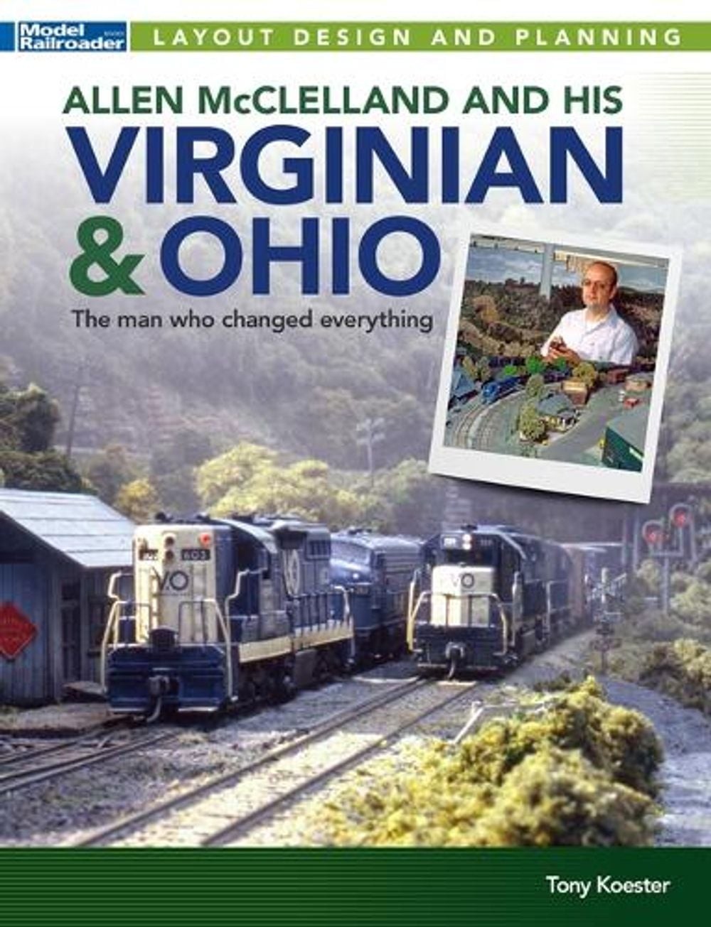 Allen McClelland and His Virginian & Ohio by Tony Koester (English) Paperback Bo