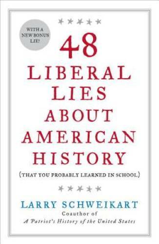 48 Liberal Lies About American History: (That You Probably Learned in – GOOD
