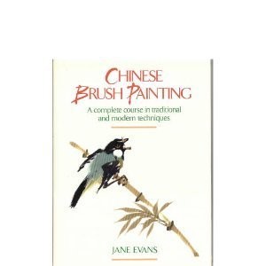 Chinese Brush Painting: A Complete Course in Traditional and M…