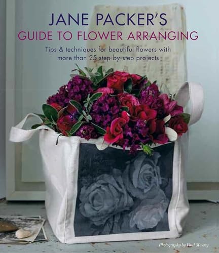 Jane Packer’s Guide to Flower Arranging – Paperback By Jane Packer – VERY GOOD