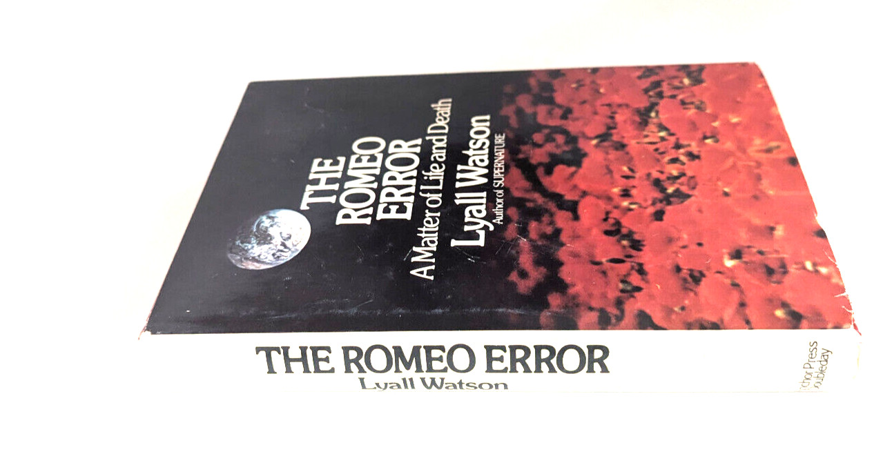 T-26 The Romeo Error A Matter of Life and Death Lyall Watson 1974
