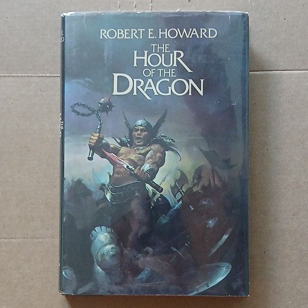 Robert E. Howard The Hour of the Dragon HC Dust Jacket Fantasy Novel