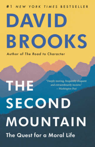 The Second Mountain: The Quest for a Moral Life – Paperback – GOOD