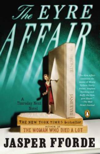 The Eyre Affair: A Thursday Next Novel – Paperback By Fforde, Jasper – GOOD