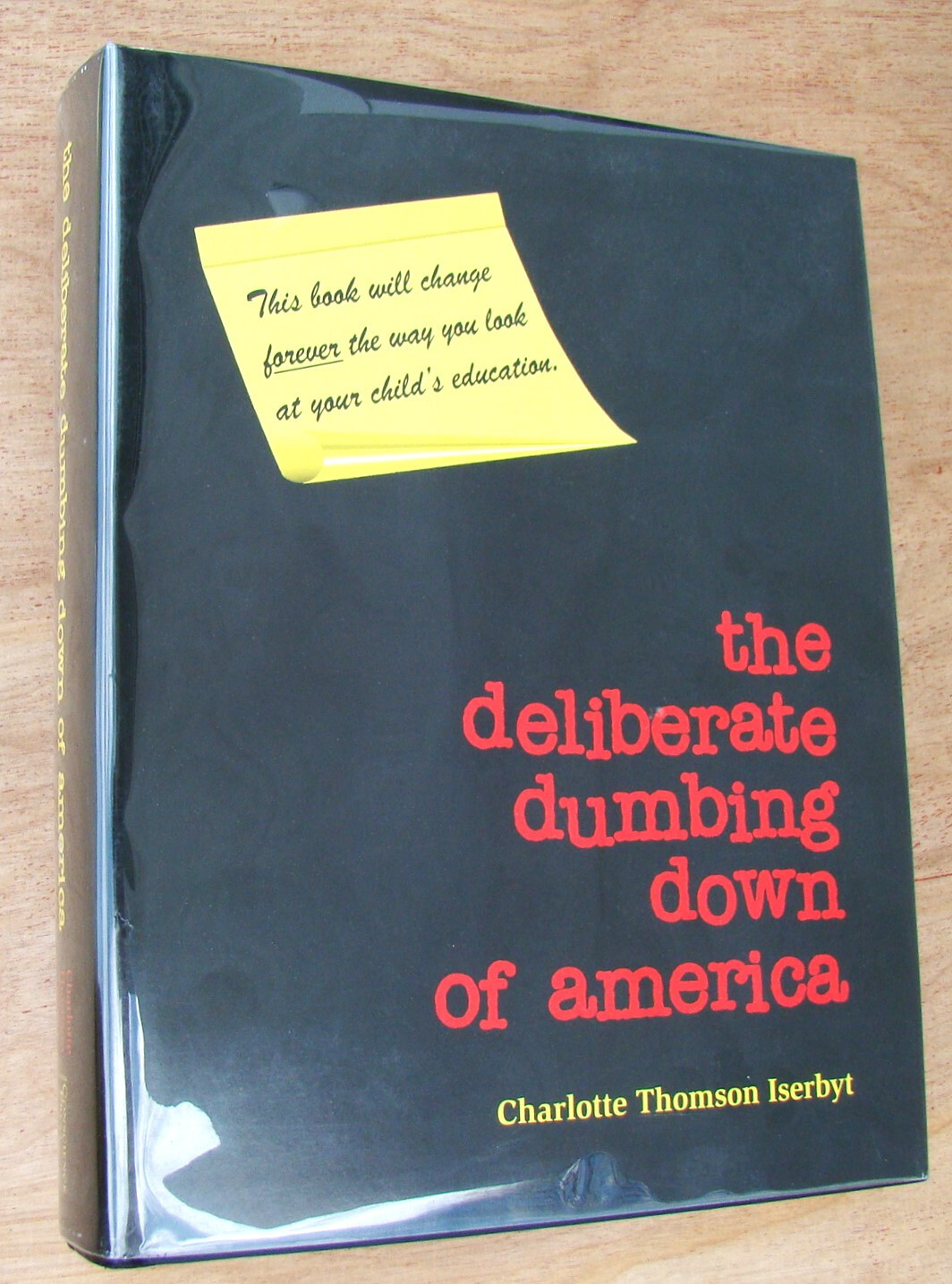 The Deliberate Dumbing Down Of America ~2000 HC~ Charlotte T. Iserbyt SIGNED