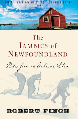 The Iambics of Newfoundland: Notes from an Unknown Shore – Paperback – VERY GOOD