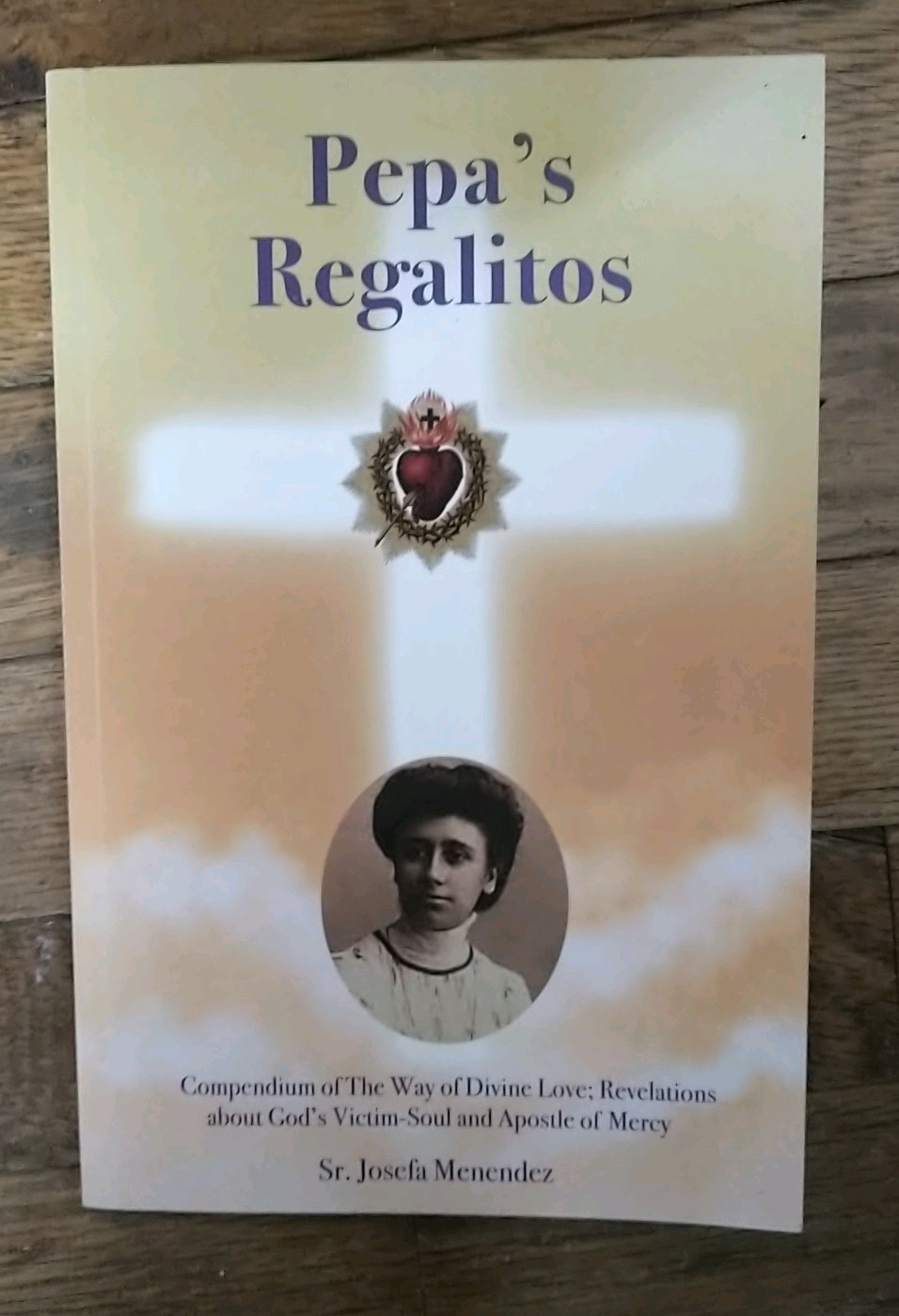 Pepa’s Regalitos Compendium Of The Way Of Divine Love Sr. Josefa Menendez