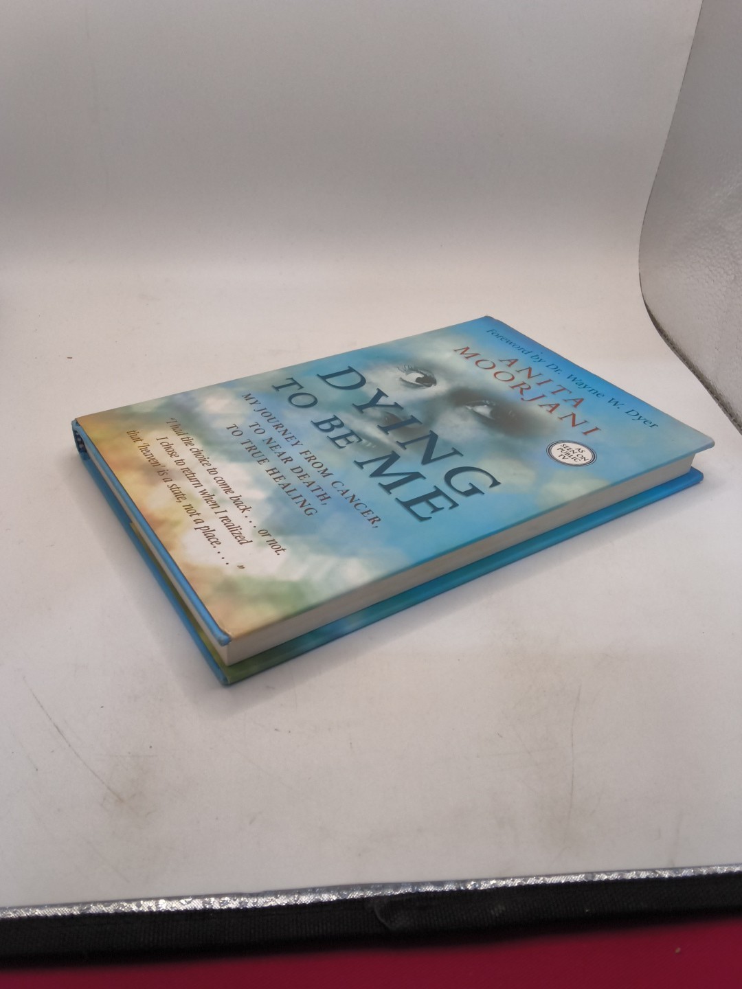 Dying to be Me – Anita Moorjani