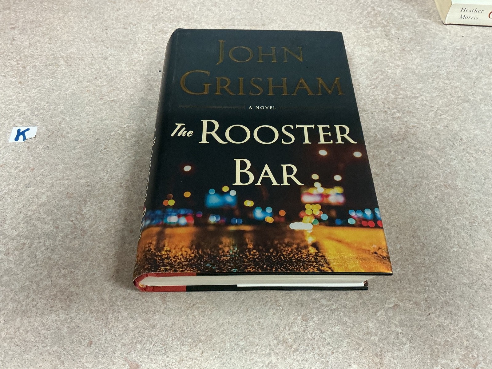 THE ROOSTER BAR by JOHN GRISHAM 1st Edition 2017 HC DJ