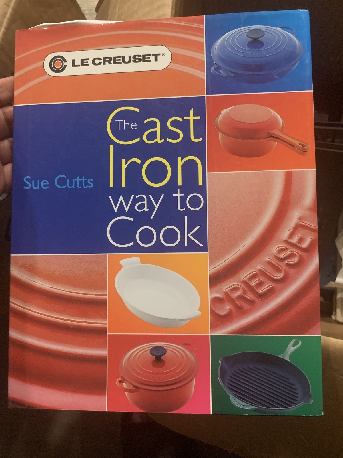 The Cast Iron Way to Cook by Sue Cutts – Le Creuset Cookbook Hardcover