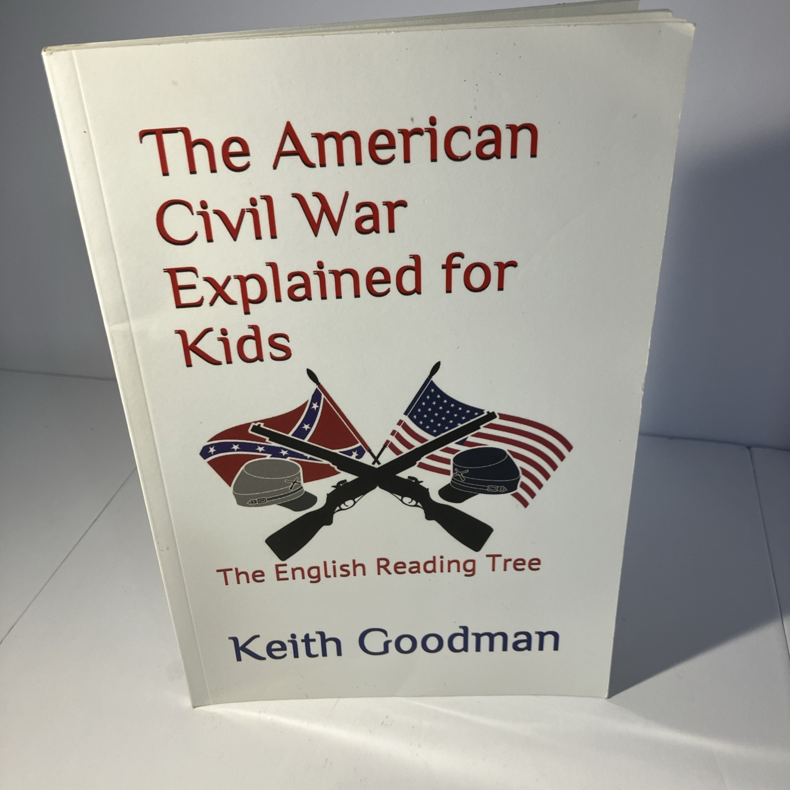 The American Civil War Explained For Kids The English Reading Tree Keith Goodman