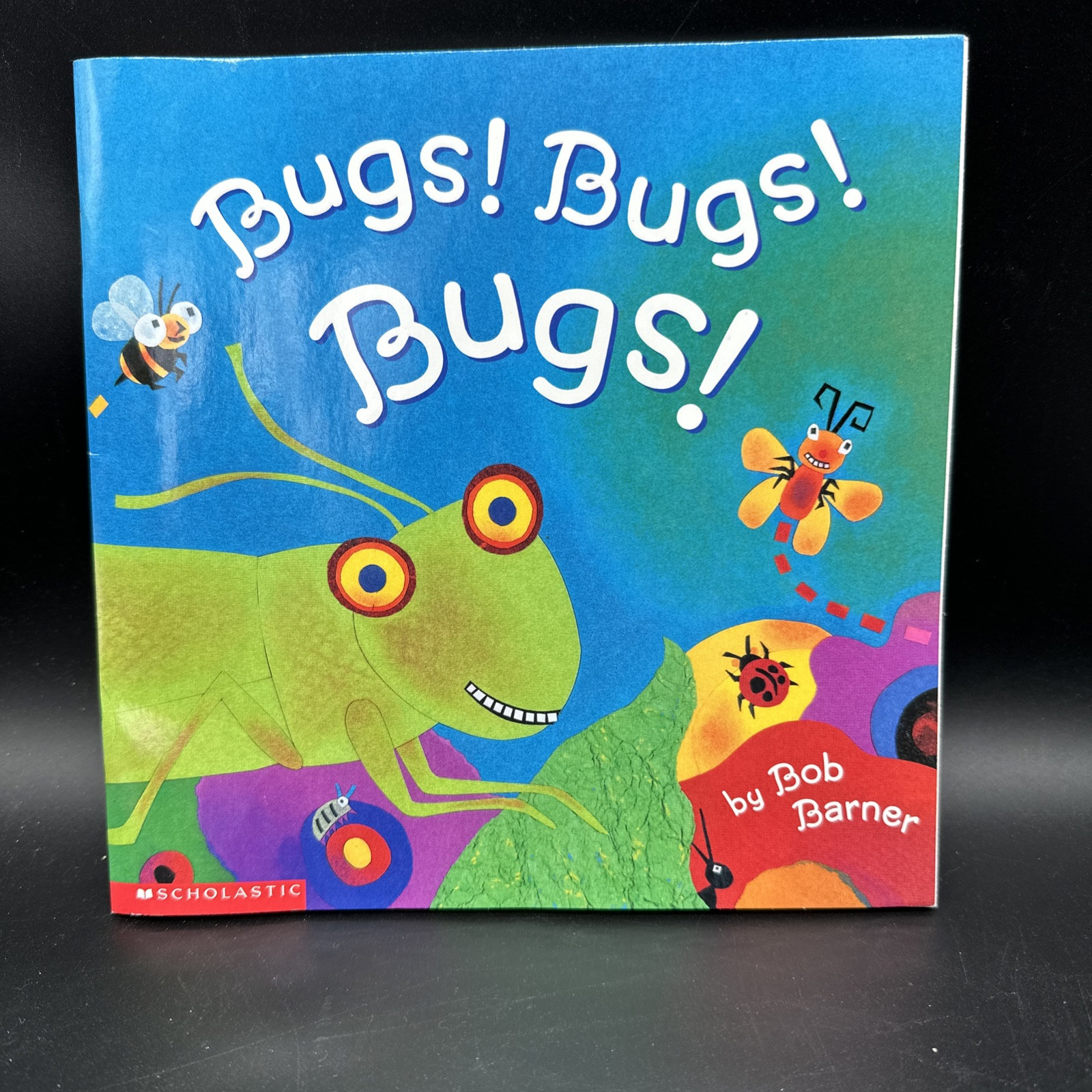 Bugs! Bugs! Bugs! by Bob Barner [Paperback, 32 pages] scholastic