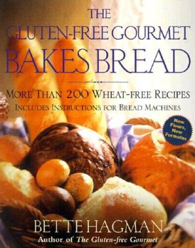 The Gluten-Free Gourmet Bakes Bread: More Than 200 Wheat-Free Recipes – GOOD