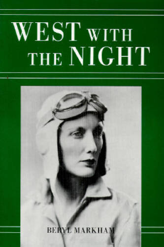 West With The Night – Paperback By Markham, Beryl – ACCEPTABLE