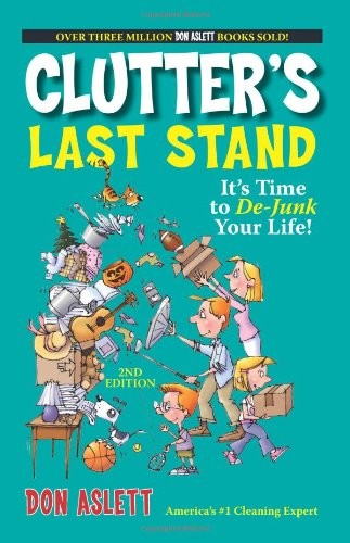 Clutter’s Last Stand: It’s Time To De-junk Your Life!