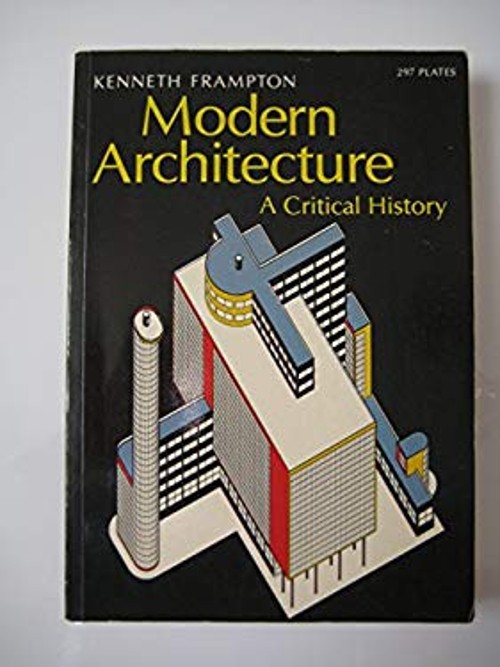 Modern Architecture : A Concise History Paperback Kenneth Frampto