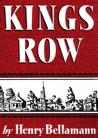 KINGS ROW By Henry Bellamann