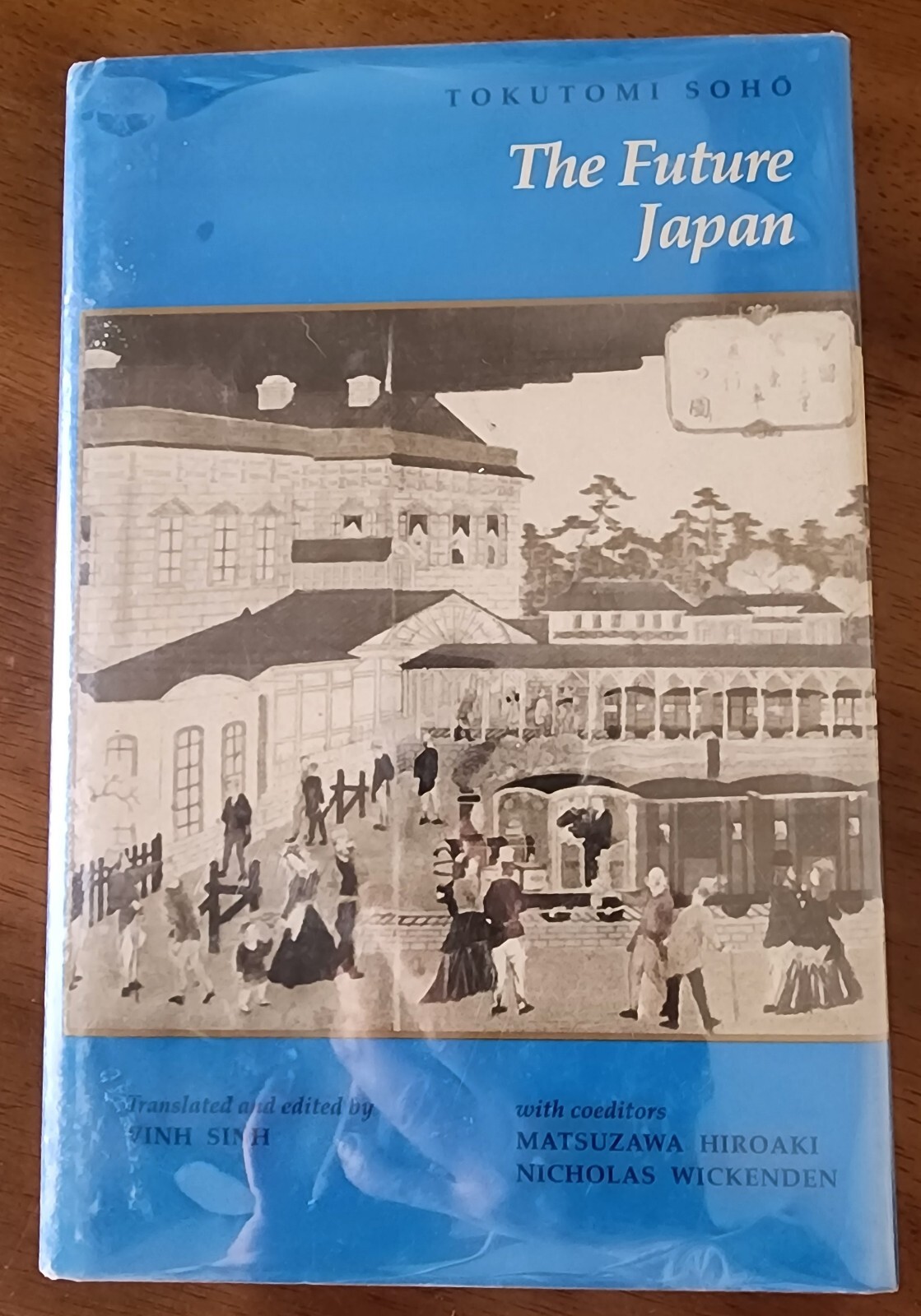 The Future Japan Tokutomi Sohō 1989 HC 1st English Ed – Meiji Era Politics