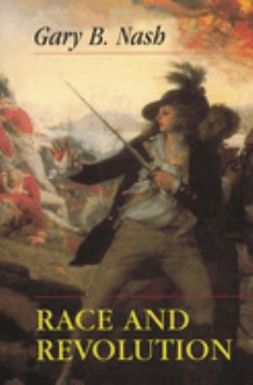 Race and Revolution Paperback Gary B. Nash