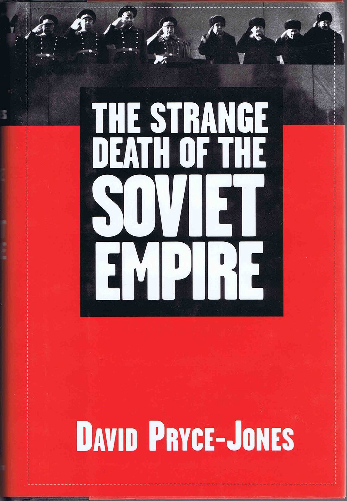 The Strange Death of the Soviet Empire – hardcover Pryce-Jones, David