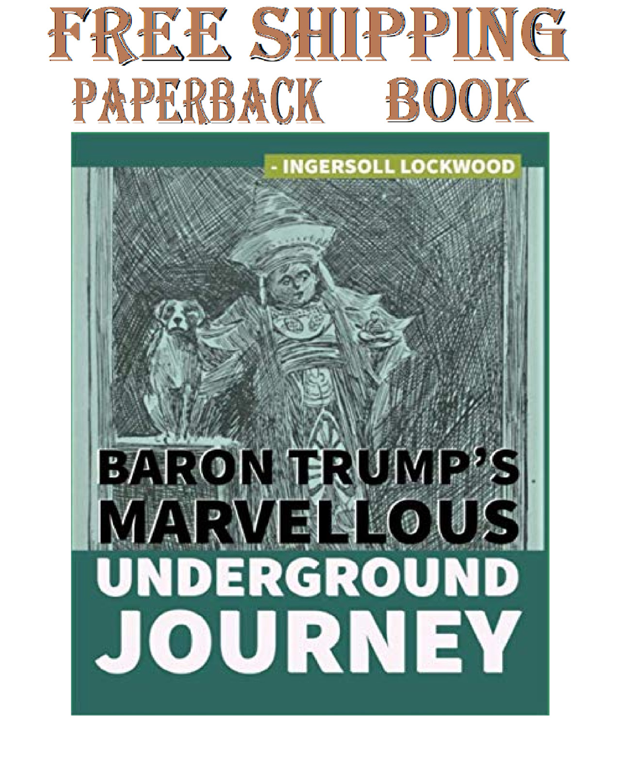 Baron Trump’s Marvellous Underground Journey Paperback – April 21, 2020