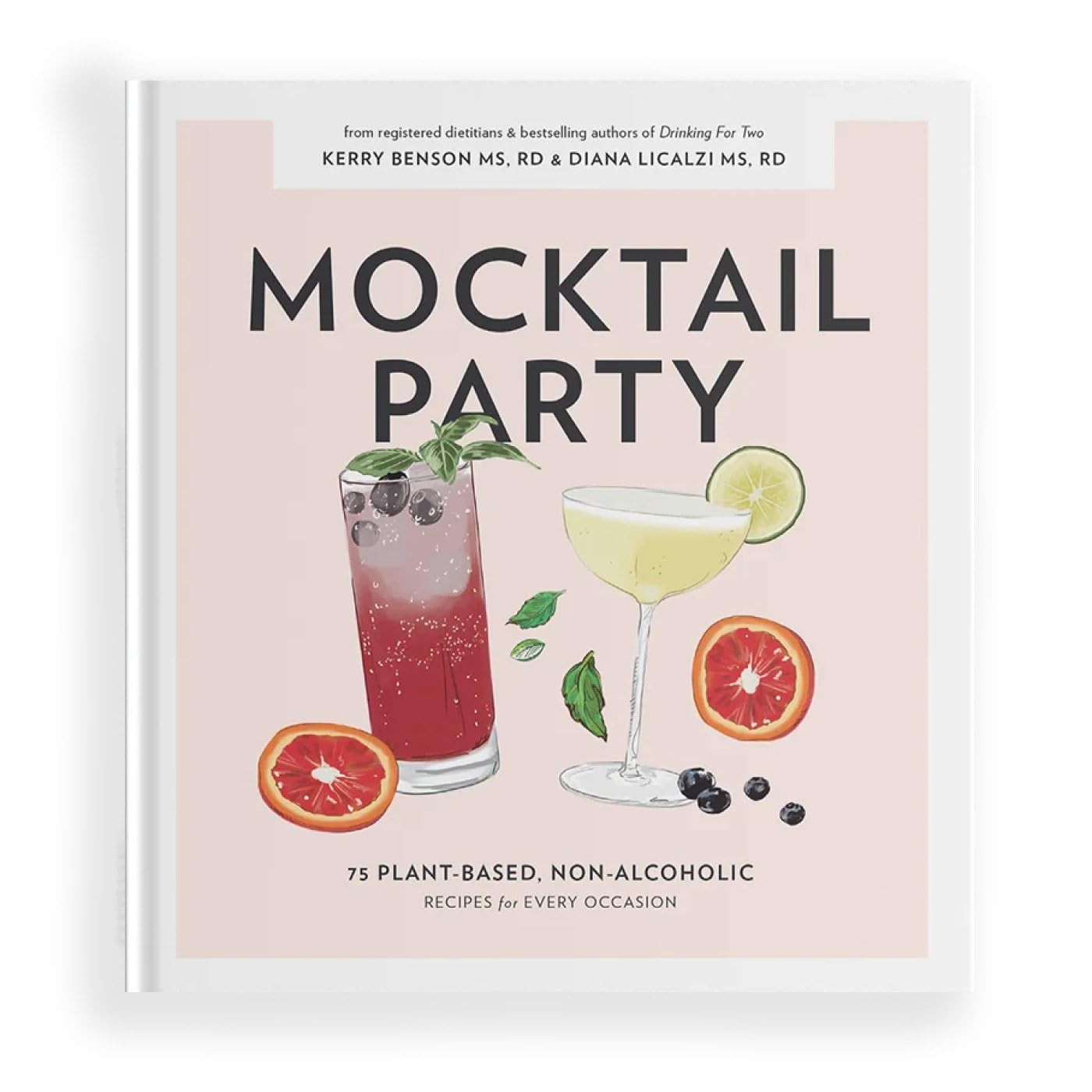 Mocktail Party: 75 Plant-Based, Non-Alcoholic Mocktail Recipes for Every Occ…