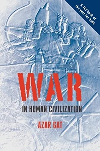 War in Human Civilization by Gat, Azar