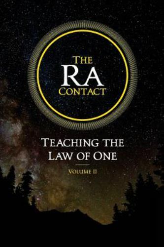 The Ra Contact: Teaching the Law of One: Volume 2 NEW