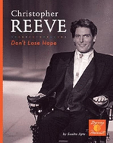Christopher Reeve: Don’t Lose Hope! by Sunita Apte: New