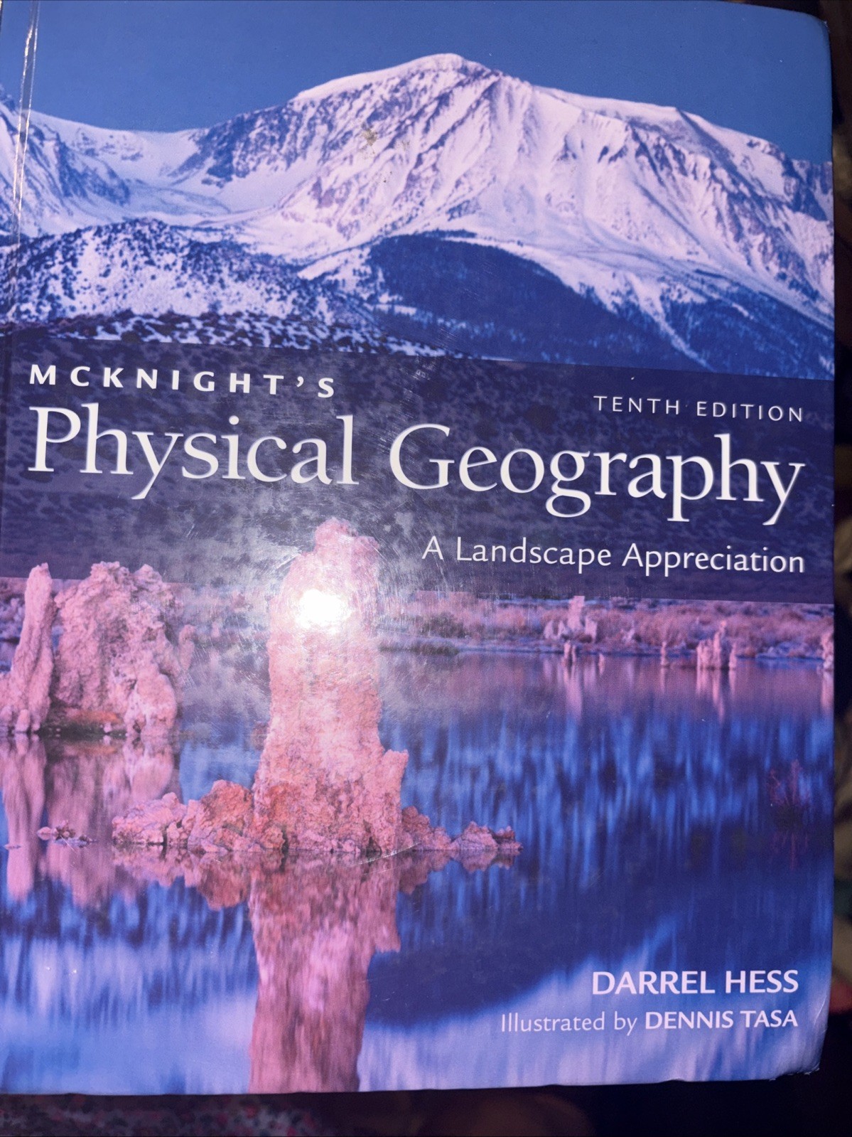 McKnight’s Physical Geography Landscape Appreciation 10th Ed. Darrel Hess HARD