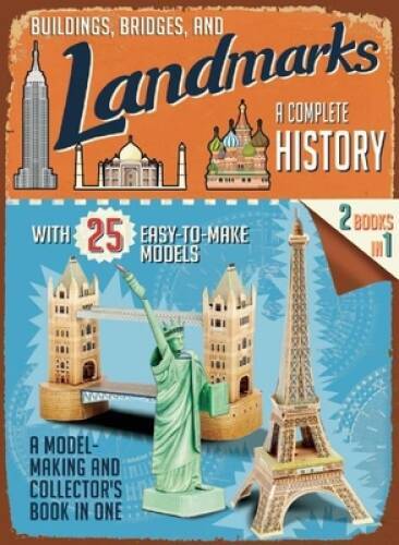Buildings, Bridges, and Landmarks: A Complete History: A Model-Making and – GOOD